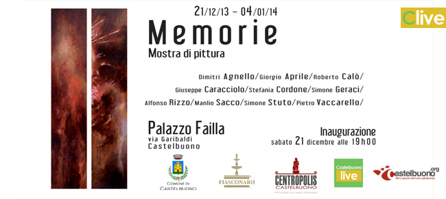 Memorie - Mostra di Pittura Palazzo Failla, 21 Dicembre 2013 - 4 Gennaio 2014